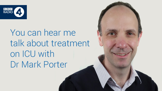 You can hear me talk about treatment on ICU with Dr Mark Porter